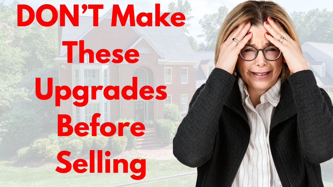 Don't Make These Upgrades Before Selling Your Home