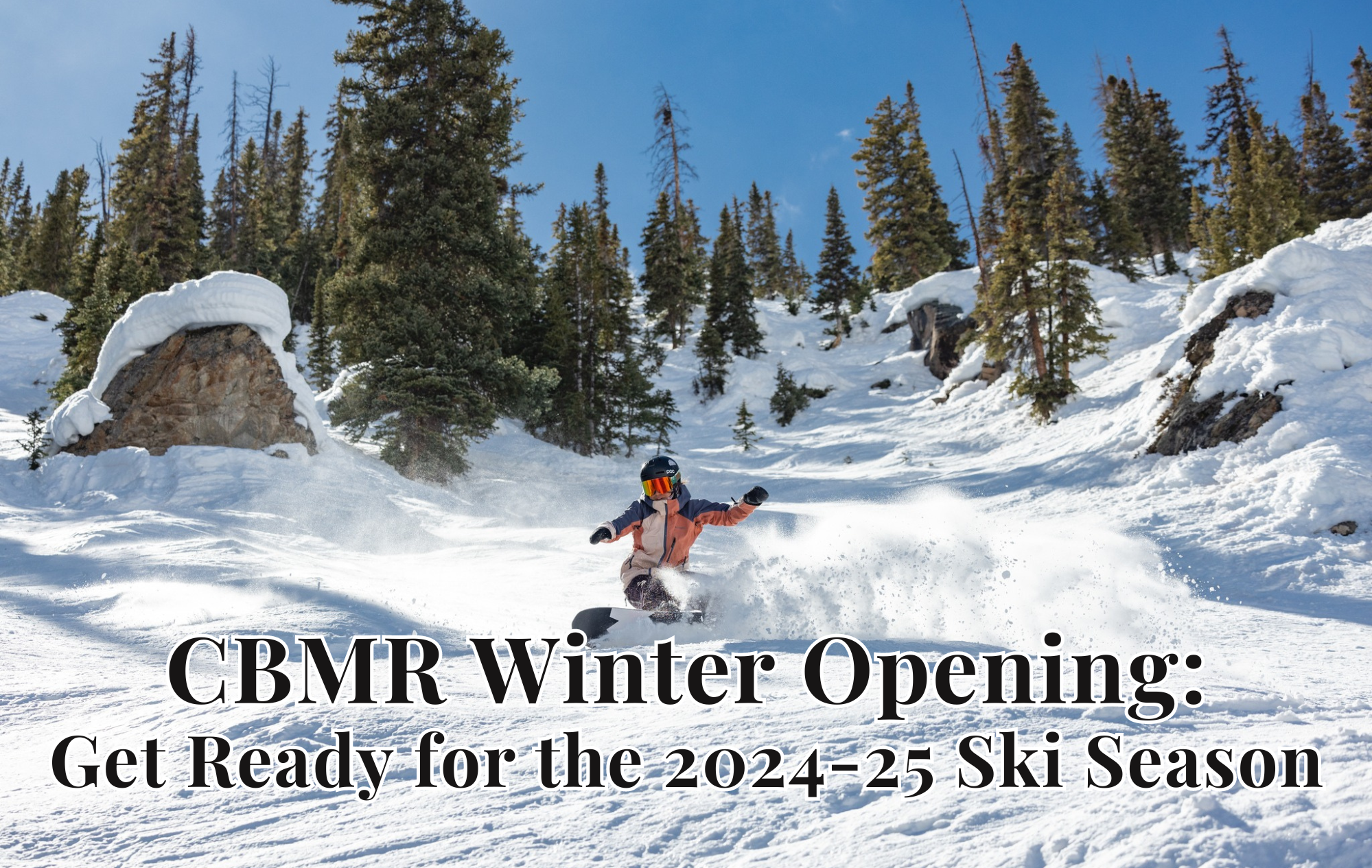 CBMR Winter Opening: Get Ready for the 2024-25 Ski Season