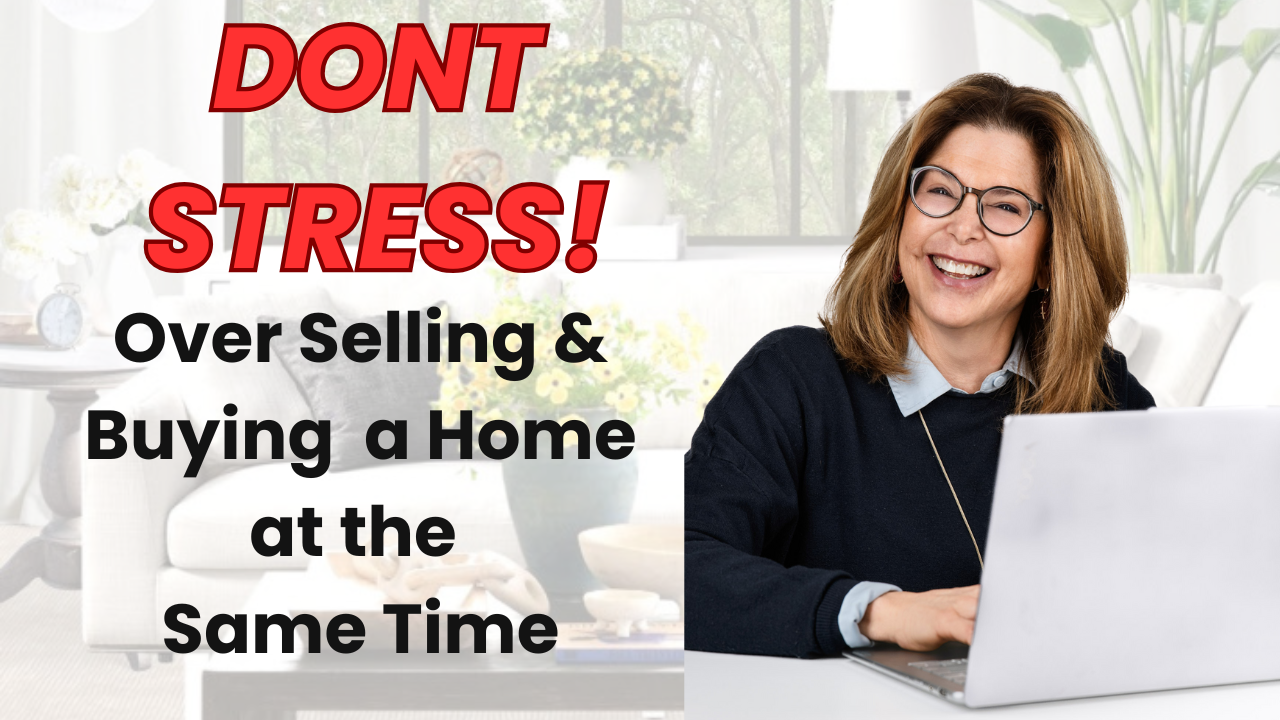 How To Buy And Sell Your House At The Same Time Without Stress!